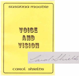 Item #183751 Susanna Moodie: Voice and Vision (Signed First Edition). Carol SHIELDS