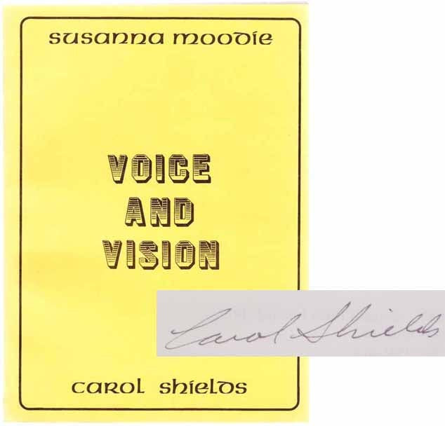 Item #183751 Susanna Moodie: Voice and Vision (Signed First Edition). Carol SHIELDS.