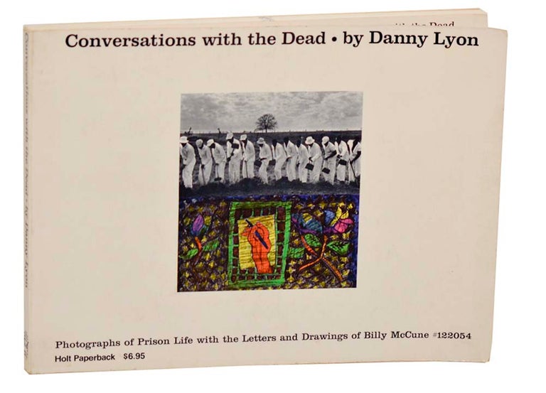 Item #183863 Conversations With The Dead. Danny LYON.