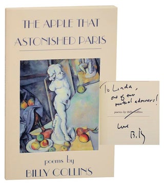Item #183976 The Apple That Astonished Paris (Signed First Edition). Billy COLLINS