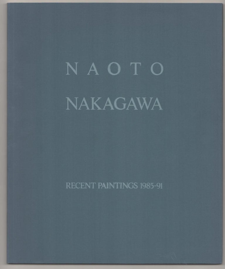 Item #184063 Naoto Nakagawa: Recent Paintings. Naoto NAKAGAWA, Dore Ashton.