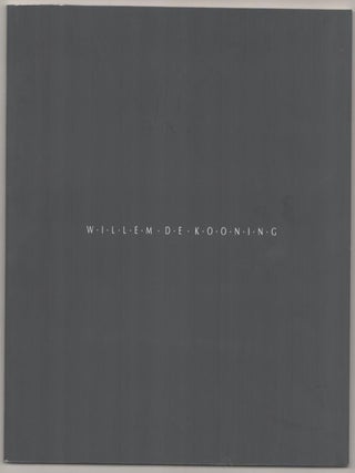 Item #184068 Willem De Kooning: 1967 - 1997. Willem DE KOONING