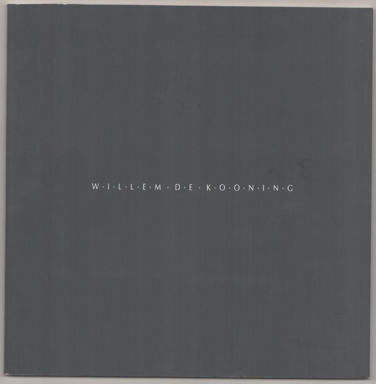 Item #184068 Willem De Kooning: 1967 - 1997. Willem DE KOONING.