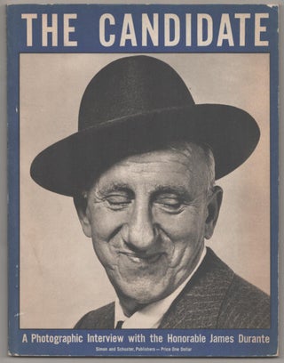 Item #184147 The Candidate: A Photographic Interview with the Honorable James Durante....