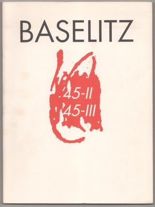 Item #184187 '45-II '45 III Zwei Serien Radierungen. Georg BASELITZ