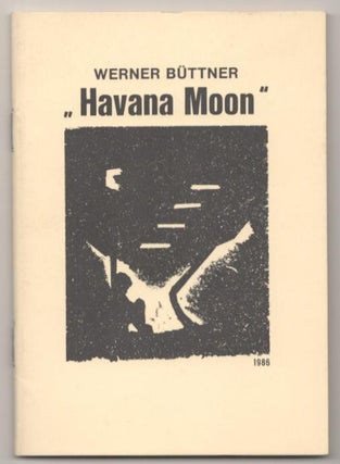 Item #184193 Havana Moon. Werner BUTTNER, Chuck Berry