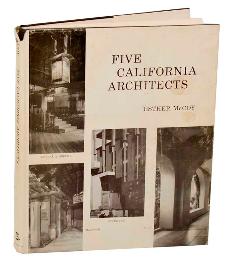 Item #184210 Five California Architects. Esther McCOY.