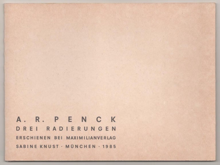 Item #184264 A.R. Penck Drei Radierungen. A. R. PENCK.