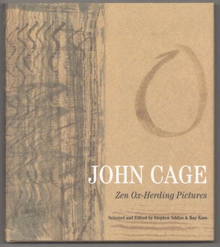 Item #184265 John Cage: Zen Ox-Herding Pictures. John CAGE, Stephen Addiss, Ray Kass