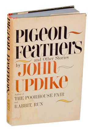 Item #184295 Pigeon Feathers and Other Stories. John UPDIKE