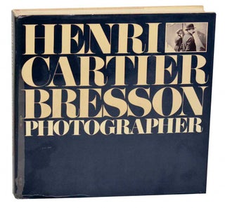 Item #184306 Henri Cartier Bresson: Photographer. Henri CARTIER BRESSON