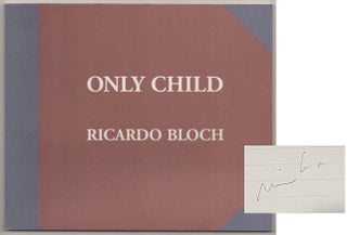 Item #184374 Only Child (Signed First Edition). Ricardo BLOCH