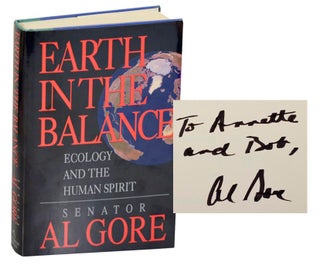 Item #184407 Earth in The Balance: Ecology and the Human Spirit (Signed). Al GORE