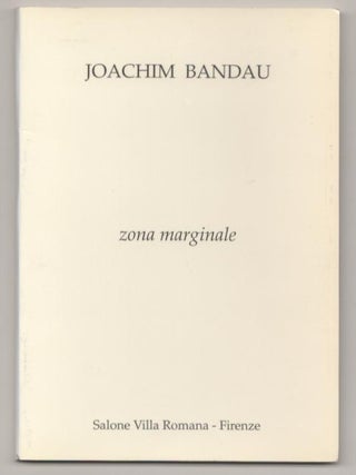 Item #184411 Joachim Bandau: Zona Marginale. Joachim BANDAU