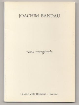 Item #184411 Joachim Bandau: Zona Marginale. Joachim BANDAU