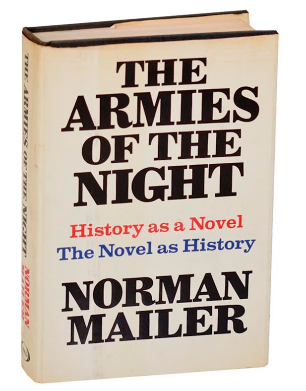 Item #184484 The Armies of The Night: History as a Novel - The Novel as History. Norman MAILER.