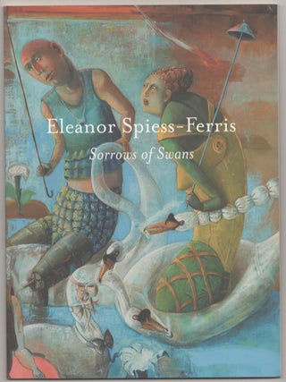 Item #184492 Sorrows of Swans. Eleanor SPIESS-FERRIS, James Yood
