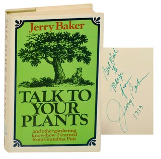 Item #184538 Talk To Your Plants and Other Gardening Know-How I Learned from Grandma Putt...