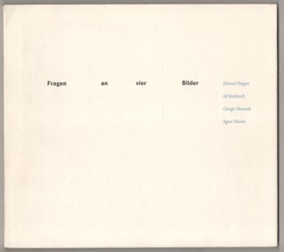 Item #184575 Fragen an vier Bilder : Edward Hopper, Ad Reinhardt, Giorgio Morandi, Agnes...