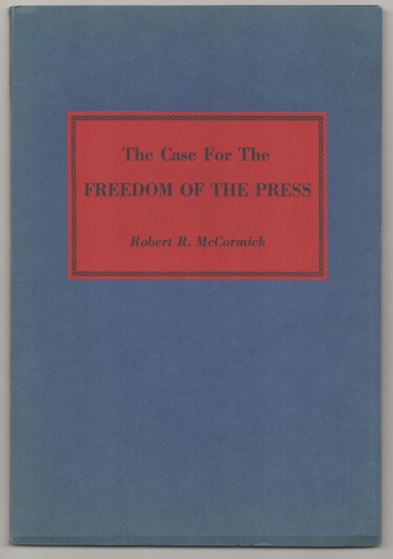 The Case for The Freedom of the Press: An Address before the New York ...
