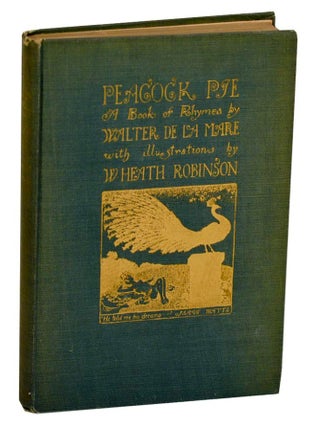 Item #184675 Peacock Pie: A Book of Rhymes. Walter DE LA MARE, W. Heath Robinson