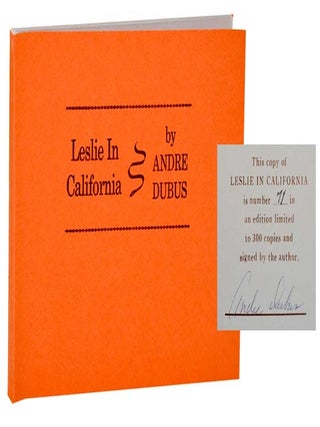 Item #184889 Leslie in California (Signed Limited Edition). Andre DUBUS