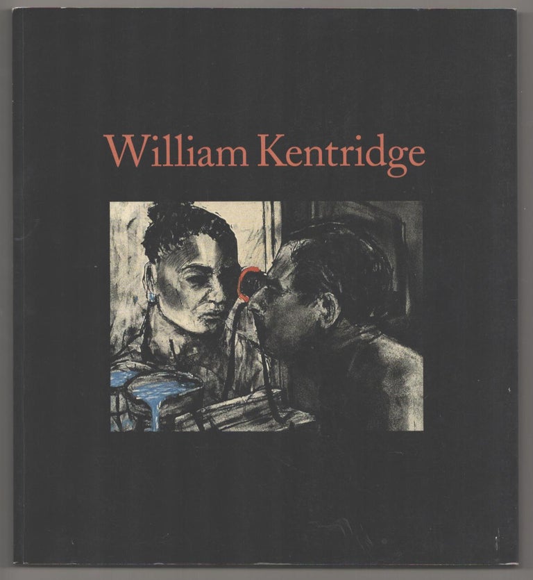 Item #184914 William Kentridge. William KENTRIDGE, Ari Sitas, Lynne Cooke, Staci Boris, Neal Benezra, Dan Cameron.
