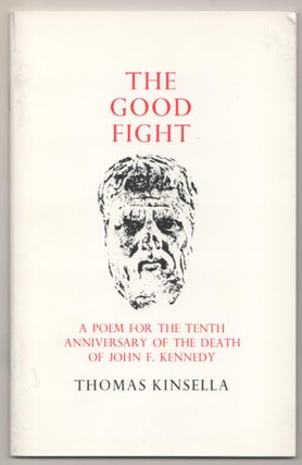 Item #184983 The Good Fight: A Poem for the Tenth Anniversary of the Death of John F....