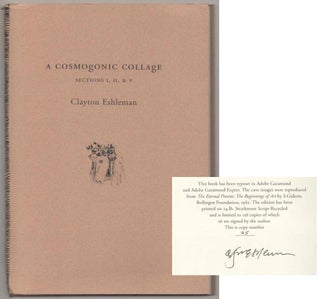 Item #185004 A Cosmogonic Collage: Sections I, II, & V (Signed Limited Edition). Clayton...