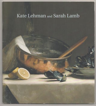 Item #185005 Recent Paintings by Kate Lehman and Sarah Lamb. Kate LEHMAN, Sarah Lamb, Janet...