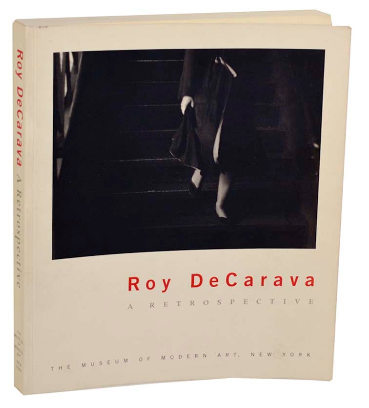 Item #185014 Roy DeCarava: A Retrospective. Peter GALASSI, Sherry Turner DeCarava - Roy DeCarava.