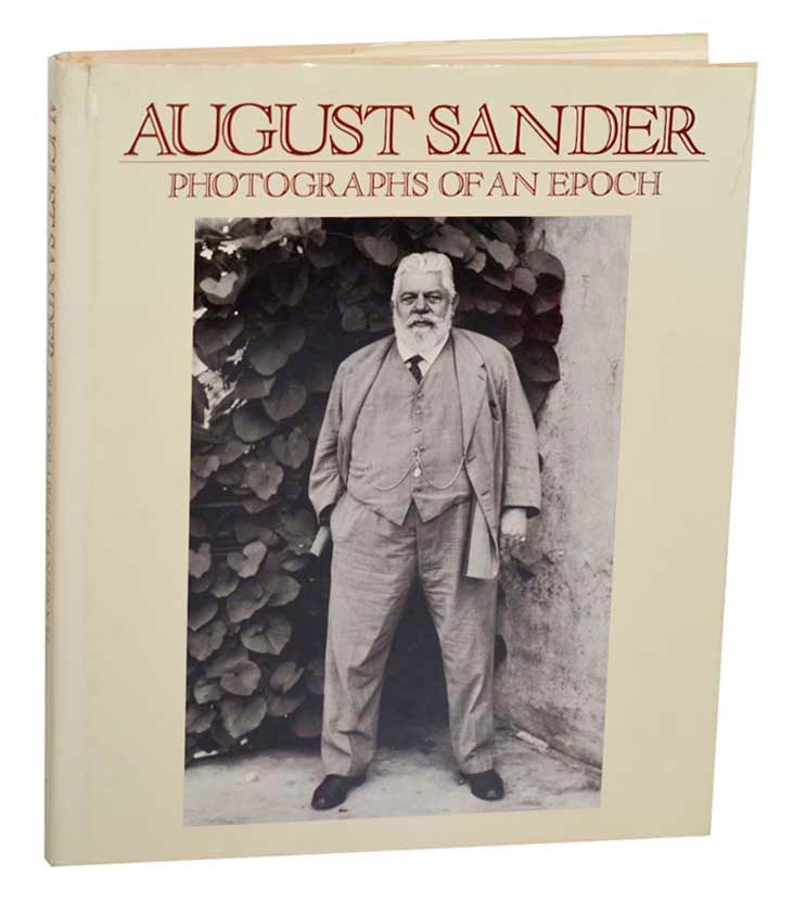 Item #185038 Photographs of an Epoch 1904-1959. August SANDER, Beaumont Newhall.