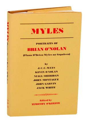 Item #185058 Myles: Portraits of Brian O'Nolan. Timothy O'KEEFFE