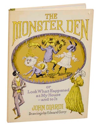 Item #185067 The Monster Den or Look What Happened at My House and to It. John CIARDI,...