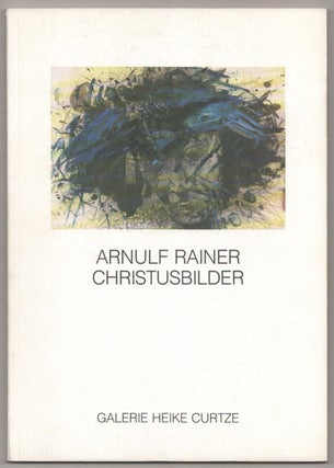 Item #185140 Christusbilder. Arnulf RAINER, Friedheim Mennekes