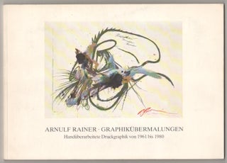 Item #185143 Graphikubermalungen. Handuberarbeitete Druckgraphik von 1961 bis 1980. Arnulf...