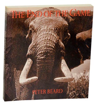 Item #185173 The End of The Game: The Word From Paradise. Peter BEARD