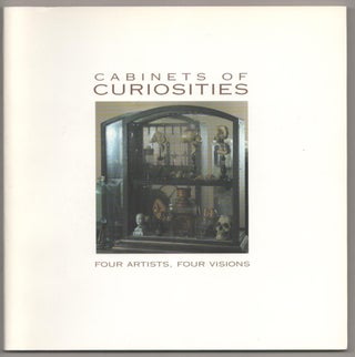 Item #185191 Cabinets of Curiosities: Four Artists, Four Visions. Joseph GOLDYNE, Natasha...
