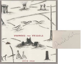Item #185207 David Nash: Voyages and Vessels (Signed First Edition). David NASH, Graham W....