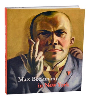 Item #185399 Max Beckmann in New York. Max BECKMANN, Emily Walter Sabine Rewald, Gero von Boehm