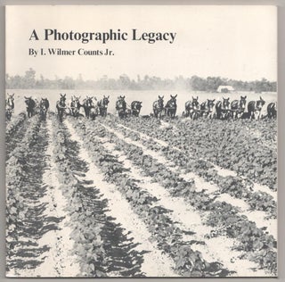 Item #185425 A Photographic Legacy. I. Wilmer COUNTS, Jr., Mary Sinnock