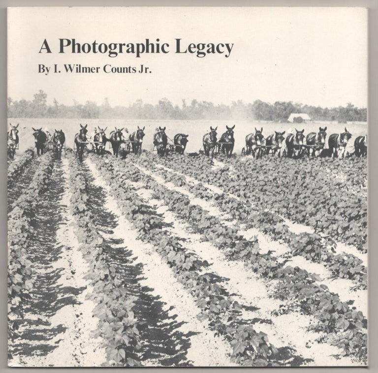 Item #185425 A Photographic Legacy. I. Wilmer COUNTS, Jr., Mary Sinnock.