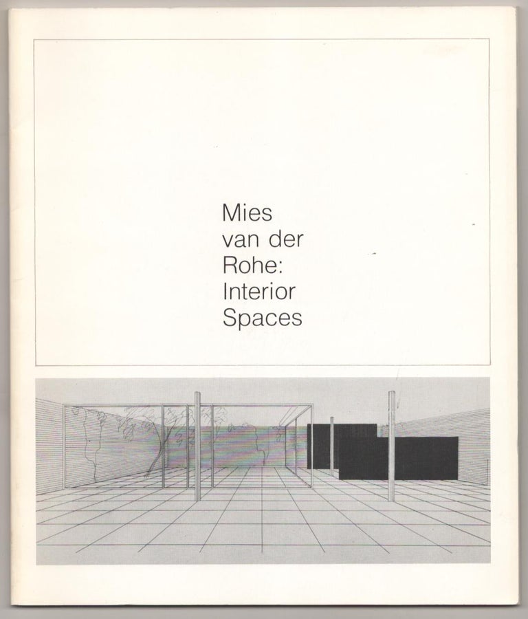 Item #185466 Mies van der Rohe: Interior Spaces. Franze SCHULZE, Mies van der Rohe.