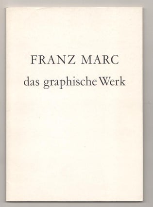 Item #185480 Franz Marc: Das Graphische Werke. Franz MARC