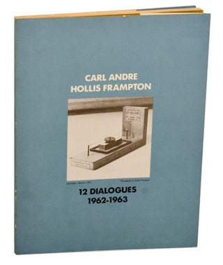 Item #185507 12 Dialogues 1962-1963. Carl ANDRE, Hollis Frampton