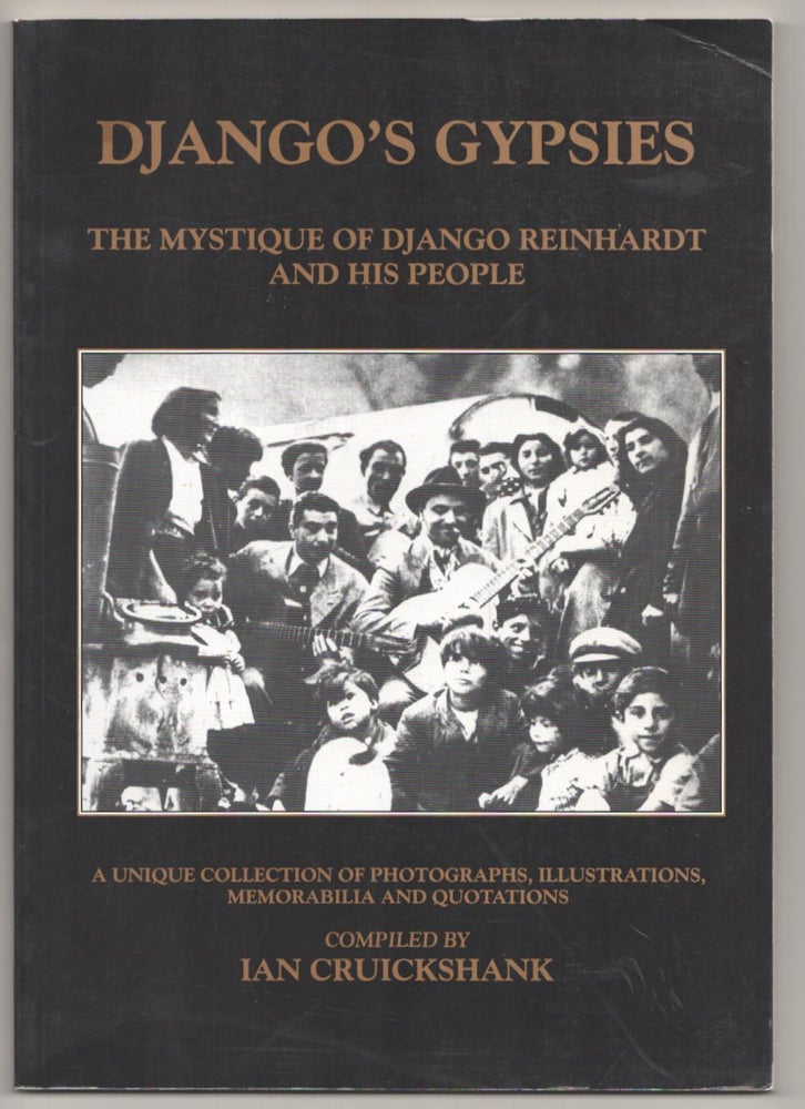 Item #185511 Django's Gypsies: The Mystique of Django Reinhardt and His People. Ian CRUICKSHANK.