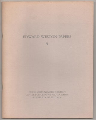 Item #185589 Edward Weston Papers. Amy - Edward Weston STARK, compiler