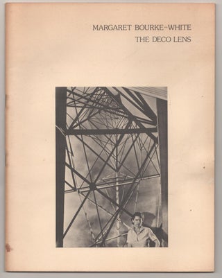 Item #185692 Margaret Bourke-White: The Deco Lens. Margaret BOURKE-WHITE