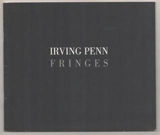 Item #185694 Irving Penn: Fringes. Irving PENN, Mark Haworth-Booth