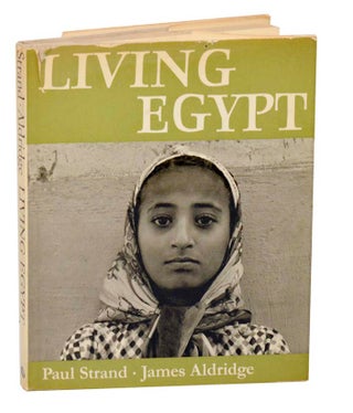 Item #185737 Living Egypt. Paul STRAND, James Aldridge